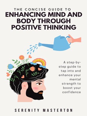cover image of The Concise Guide to Enhancing Mind and Body through Positive Thinking
